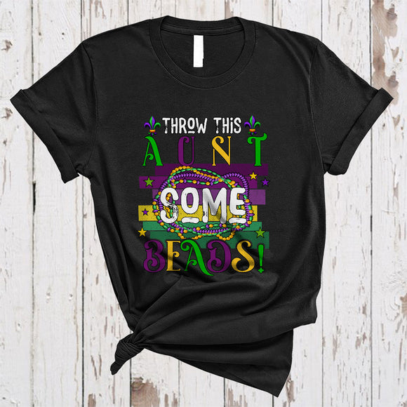 MacnyStore - Throw This Aunt Some Beads, Amazing Mardi Gras Beads, Matching Parades Family Group T-Shirt