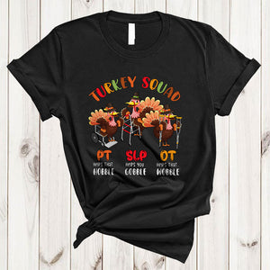 MacnyStore - Turkey Squad PT SLP OT, Funny Cute Thanksgiving Three Turkey, Matching Therapy Team T-Shirt