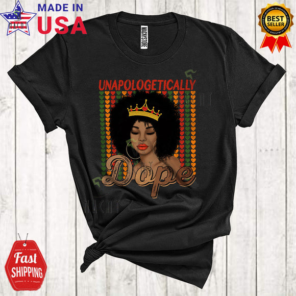 MacnyStore - Unapologetically Dope Cool Proud Black History Month Hearts African American Woman Afro Proud T-Shirt