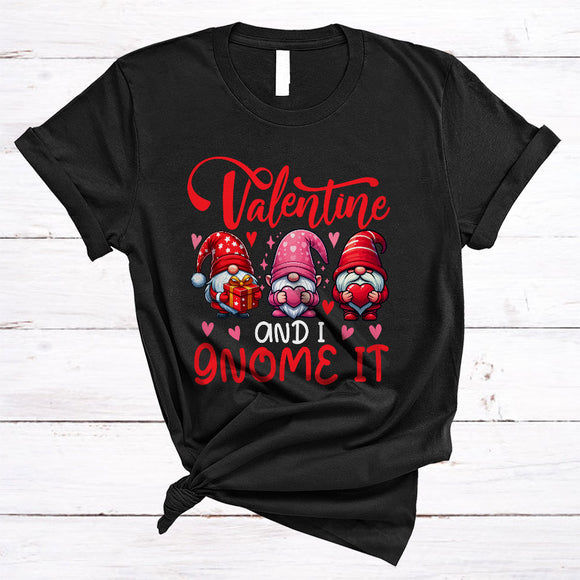 MacnyStore - Valentine And I Gnome It, Adorable Valentine's Day Three Gnomes Gnomies, Hearts Couple T-Shirt