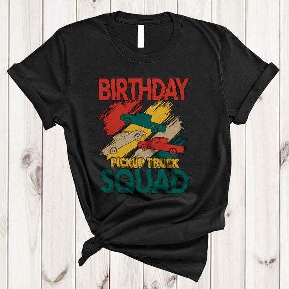 MacnyStore - Vintage Birthday Pickup Truck Squad, Joyful Birthday Pickup Truck Lover, Matching Family Group T-Shirt