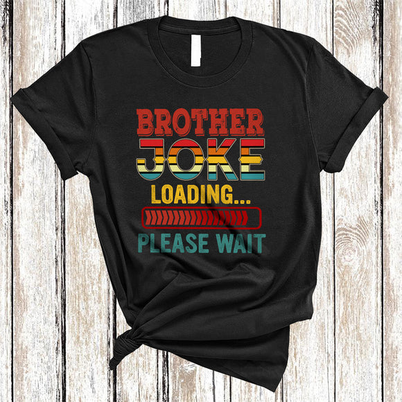 MacnyStore - Vintage Brother Joke Loading Please Wait, Humorous Father's Day Game, Matching Family Group T-Shirt