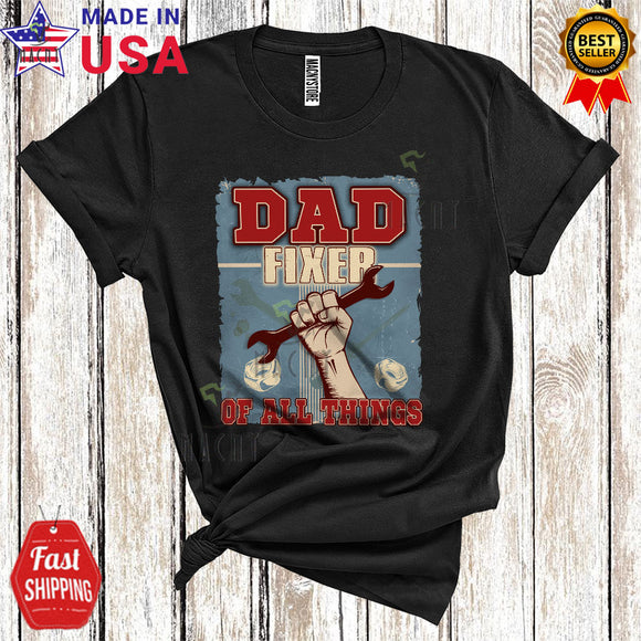 MacnyStore - Vintage Dad Fixer Of All Things Cool Happy Father's Day Family Lover Mechanic Engineer T-Shirt