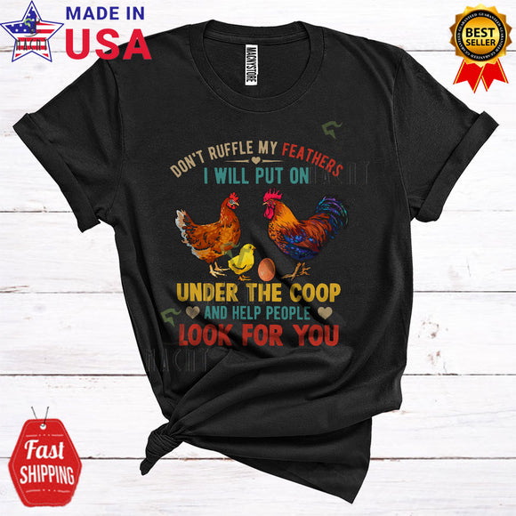 MacnyStore - Vintage Don't Ruffle My Feathers I Will  Put You Under Coop Funny Cool Chickens Farmer Farm Animal T-Shirt