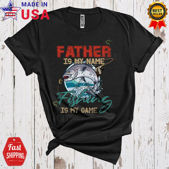 MacnyStore - Vintage Father Is My Name Fishing Is My Game Funny Happy Father's Day Family Group Fishing Fisher T-Shirt