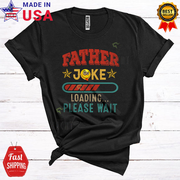 MacnyStore - Vintage Father Joke Loading Please Wait Cool Happy Father's Day Matching Family Joke T-Shirt