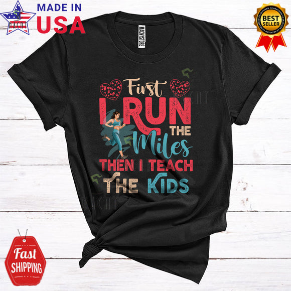 MacnyStore - Vintage First I Run The Miles Then I Teach The Kids Funny Matching Women Running Runner Lover T-Shirt
