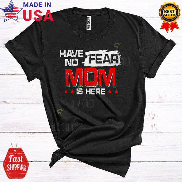 MacnyStore - Vintage Have No Fear Mom Is Here Funny Cool Mother's Day Family Mom Proud T-Shirt
