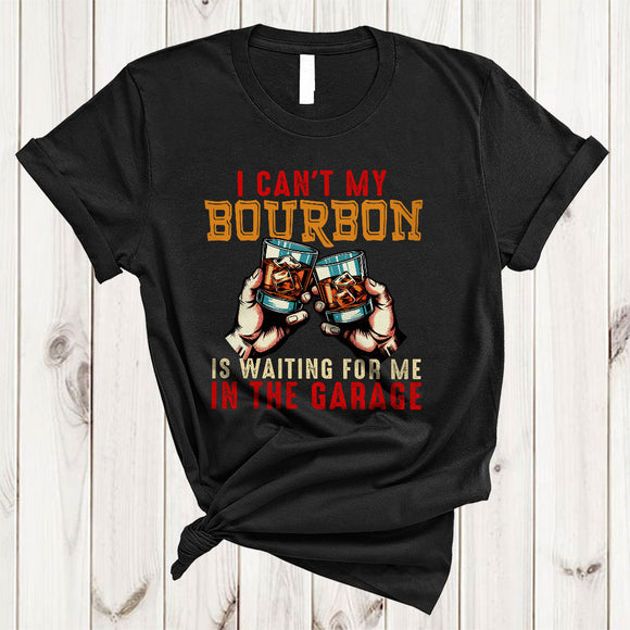 MacnyStore - I Can't My Bourbon Is Waiting For Me In The Garage, Cool Vintage X-mas Drinking, Christmas Drunk T-Shirt