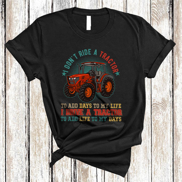 MacnyStore - Vintage I Don't Ride A Tractor To Add Days To My Life, Proud Tractor Lover, Family Group T-Shirt