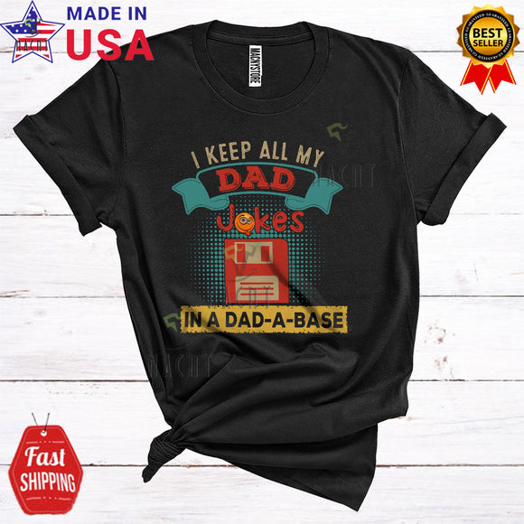 MacnyStore - Vintage I Keep All My Dad Jokes In A Dad A Base Cool Funny Database Coder Programmer T-Shirt