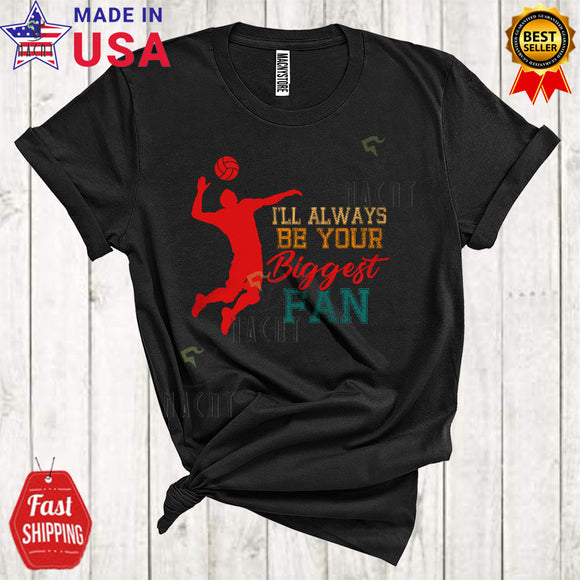 MacnyStore - Vintage I'll Always Be Your Biggest Fan Cool Funny Father's Day Mother's Day Volleyball T-Shirt