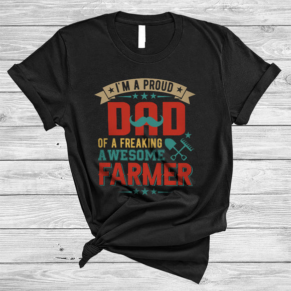 MacnyStore - Vintage I'm A Proud Dad Of Awesome Farmer, Proud Father's Day Mustache, Family Group T-Shirt