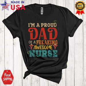 MacnyStore - Vintage I'm A Proud Dad Of Awesome Nurse Proud Cool Father's Day Family Group T-Shirt