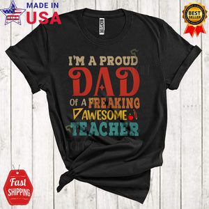 MacnyStore - Vintage I'm A Proud Dad Of Awesome Teacher Proud Cool Father's Day Family Group T-Shirt