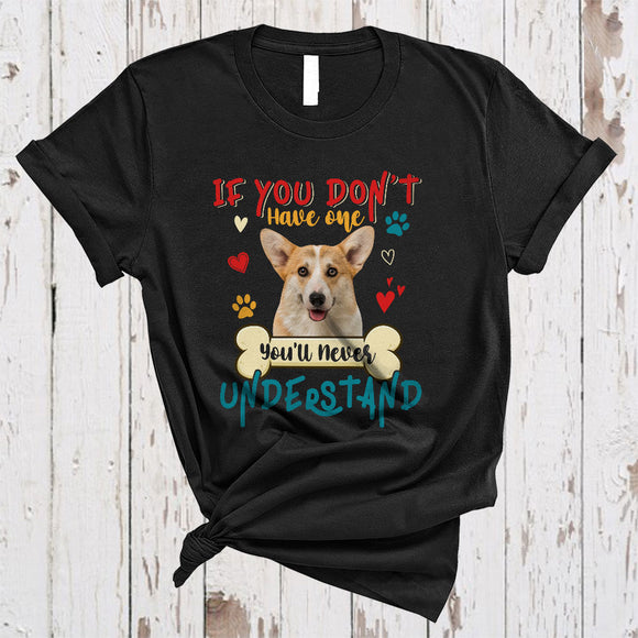 MacnyStore - Vintage If You Don't Have One Never Understand, Lovely Corgi Owner Lover, Family Group T-Shirt