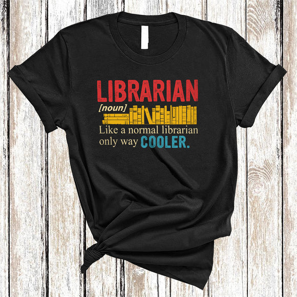 MacnyStore - Vintage Librarian Definition Only Way Cooler, Humorous Librarian Tools, Matching Family Group T-Shirt