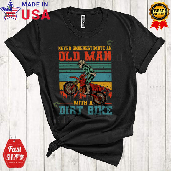 MacnyStore - Vintage Never Underestimate An Old Man With A Dirt Bike Cool Father's Day Proud Dad Family T-Shirt