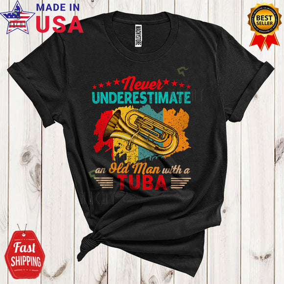 MacnyStore - Vintage Never Underestimate An Old Man With A Tuba Cool Funny Father's Day Family T-Shirt