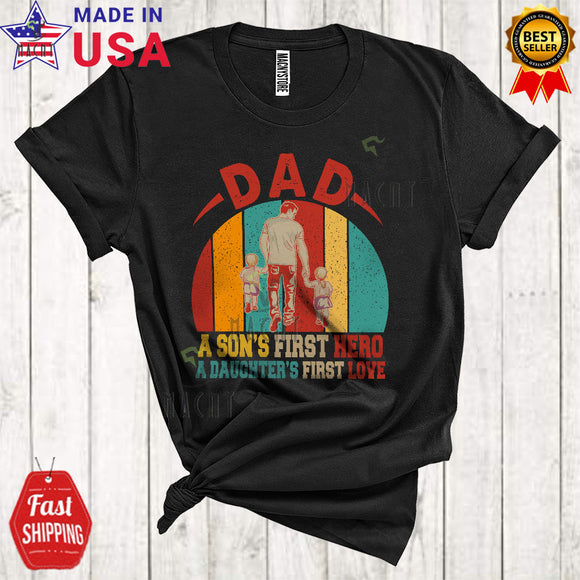 MacnyStore - Vintage Retro A Son's First Hero A Daughter's First Love Cool Proud Father's Day Dad Family T-Shirt