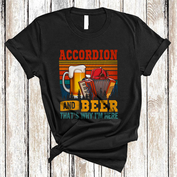 MacnyStore - Vintage Retro Accordion And Beer Why I'm Here, Humorous Beer Drinking, Matching Drunk Team T-Shirt