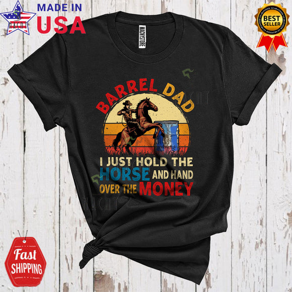 MacnyStore - Vintage Retro Barrel Dad Hold The Horse And Hand Over The Money Funny Cool Father's Day Barrel Family T-Shirt