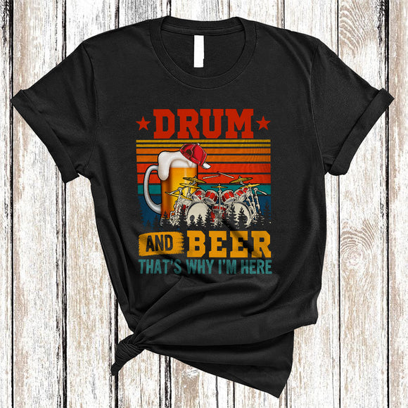 MacnyStore - Vintage Retro Drum And Beer Why I'm Here, Humorous Beer Drinking, Matching Drunk Team T-Shirt