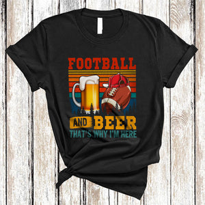 MacnyStore - Vintage Retro Football And Beer Why I'm Here, Humorous Beer Drinking, Matching Drunk Team T-Shirt