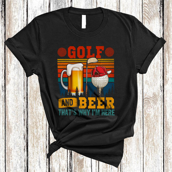 MacnyStore - Vintage Retro Golf And Beer Why I'm Here, Humorous Beer Drinking, Matching Drunk Team T-Shirt
