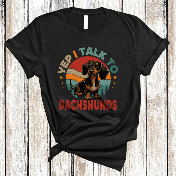 MacnyStore - Vintage Retro I Talk To Dachshunds, Adorable Animal Owner Lover, Matching Family Group T-Shirt