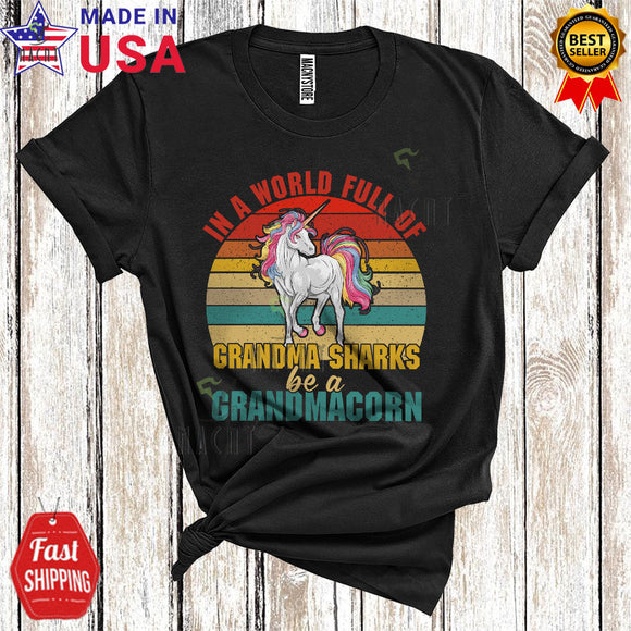 MacnyStore - Vintage Retro In A World Full Of Grandma Sharks Be A Grandmacorn Cool Mother's Day Family Unicorn T-Shirt