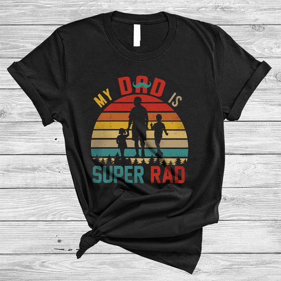 MacnyStore - Vintage Retro My Dad Is Super RAD, Awesome Father's Day Son Daughter Dad, Matching Family T-Shirt