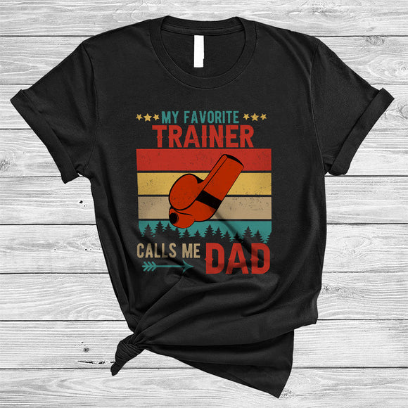 MacnyStore - Vintage Retro My Favorite Trainer Calls Me Dad, Amazing Father's Day Dad, Family Group T-Shirt