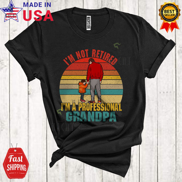 MacnyStore - Vintage Retro Not Retired I'm A Professional Grandpa Cool Proud Father's Day Retirement Family T-Shirt