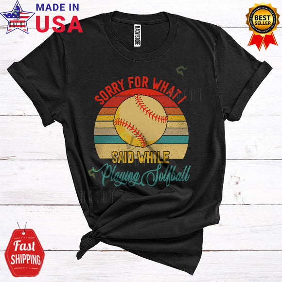 MacnyStore - Vintage Retro Sorry For What I Said While Playing Softball Funny Cool Sport Playing Player T-Shirt
