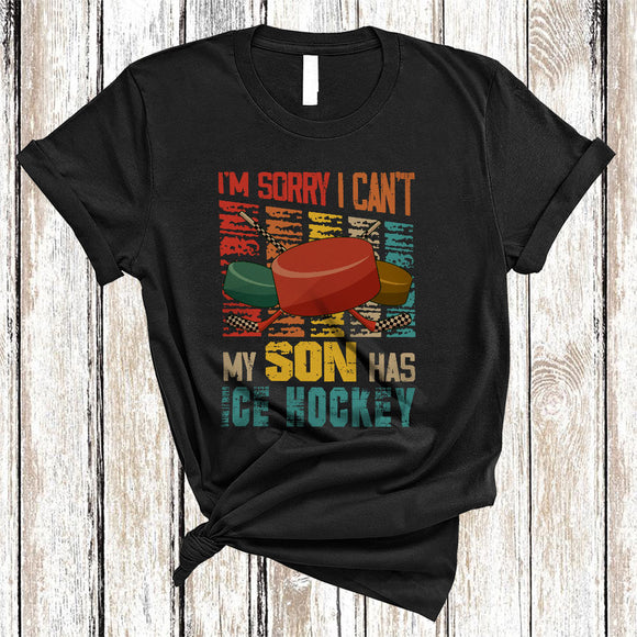 MacnyStore - Vintage Retro Sorry I Can't My Son Has Ice Hockey, Humorous Father's Day Ice Hockey Player, Family T-Shirt
