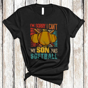 MacnyStore - Vintage Retro Sorry I Can't My Son Has Softball, Humorous Father's Day Softball Player, Family T-Shirt