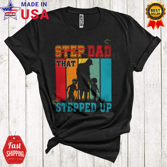 MacnyStore - Vintage Retro Step Dad That Stepped Up Cool Proud Father's Day Son Daughter Dad Family T-Shirt