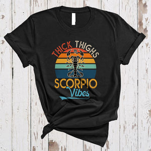 MacnyStore - Vintage Retro Thick Thighs Scorpio Vibes, Amazing Birthday October And November, Zodiac Lover T-Shirt