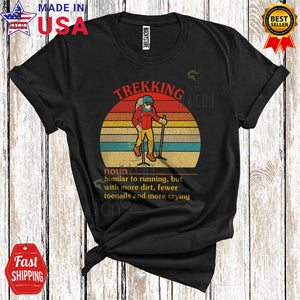 MacnyStore - Vintage Retro Trekking Definition Similar To Running More Dirt Crying Funny Cool Trekking Group Lover T-Shirt