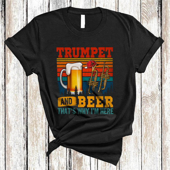 MacnyStore - Vintage Retro Trumpet And Beer Why I'm Here, Humorous Beer Drinking, Matching Drunk Team T-Shirt