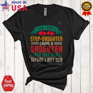 MacnyStore - Vintage Step-Daughter Daughter Who Born Before I Met Her Funny Cool Mother's Day Father's Day Family T-Shirt