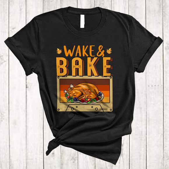 MacnyStore - Wake And Bake, Funny Vintage Thanksgiving Roast Turkey, Meal Dinner Chef Family T-Shirt