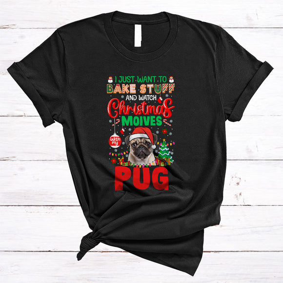 MacnyStore - Want To Bake Stuff Watch Christmas Movies With My Pug Cool Merry Xmas Santa Dog Movie T-Shirt