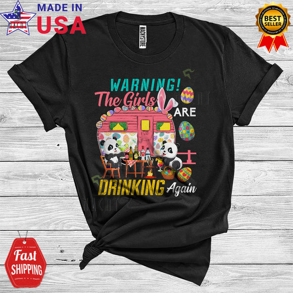 MacnyStore - Warning The Girls Are Drinking Again Cute Funny Easter Day Bunny Panda Camping Egg Hunt Lover T-Shirt