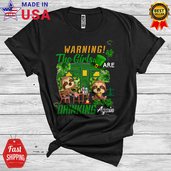 MacnyStore - Warning The Girls Are Drinking Again Cute Funny St. Patrick's Day Leprechaun Sloth Camping Lover T-Shirt