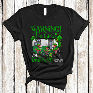 MacnyStore - Warning The Girls Are Drinking Again, Humorous St. Patrick's Day Drinking Flamingo, Camping Camper T-Shirt
