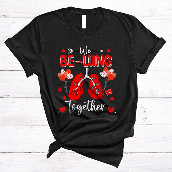 MacnyStore - We Be-Lung Together, Joyful Valentine's Day Lung Heart Couple, Respiratory Therapist Lover T-Shirt