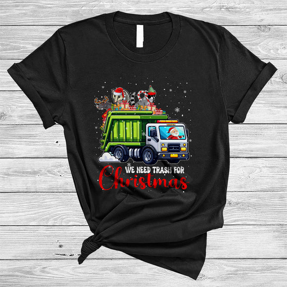 MacnyStore - We Need Trash For Christmas, Awesome Funny Raccoon Rat On Garbage Truck, Trash Animal T-Shirt
