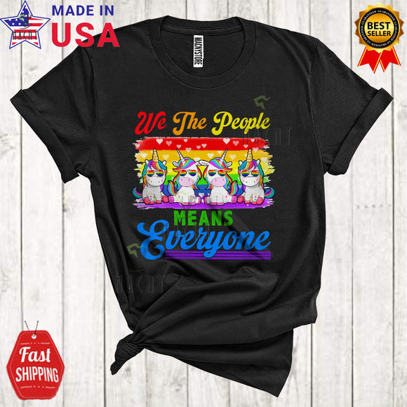 MacnyStore - We The People Means Everyone Cool Cute LGBTQ Pride Rainbow Flag Four Unicorns Squad Lover T-Shirt